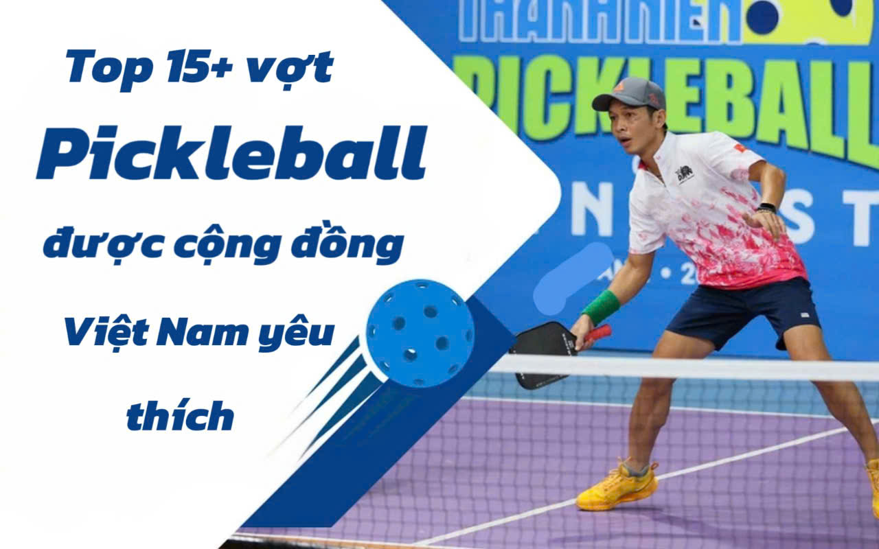 Pickleball chính hãng Hướng dẫn toàn diện và các lựa chọn tốt nhất